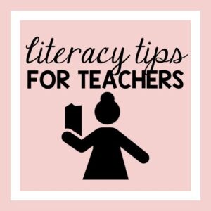 literacy tips for teachers