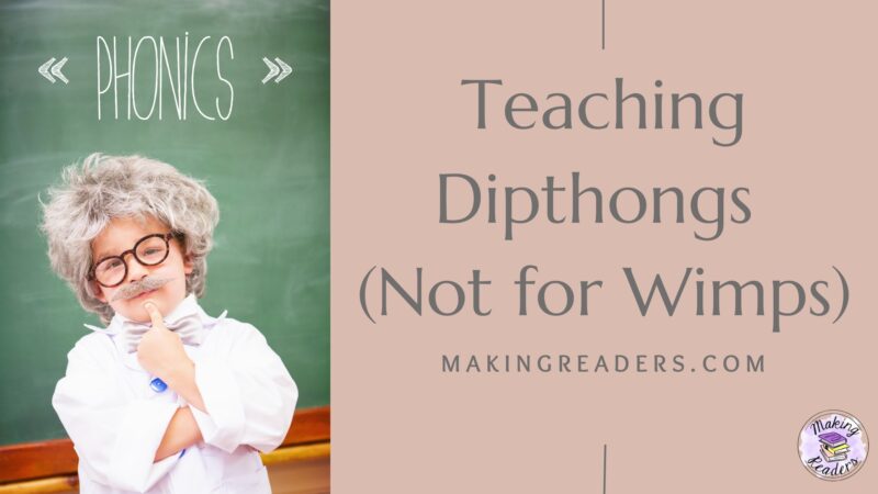 Teaching Diphthongs-Not for Wimps!