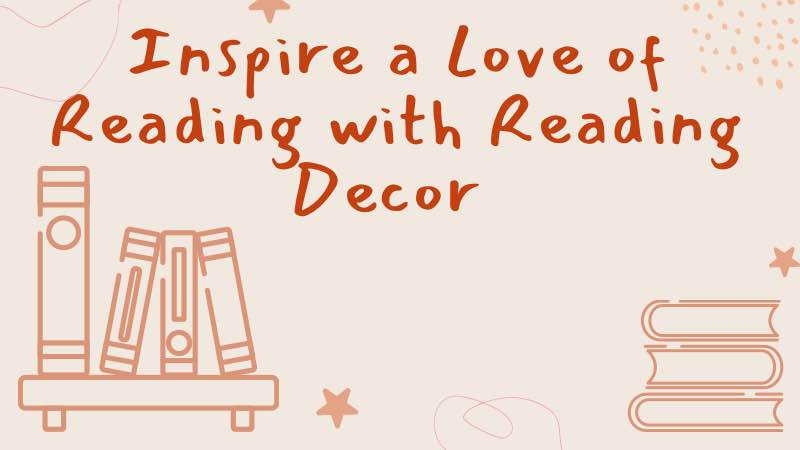 Love of Reading with Reading Decor