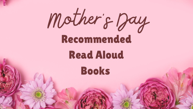 Mother’s Day book recommendations for read aloud