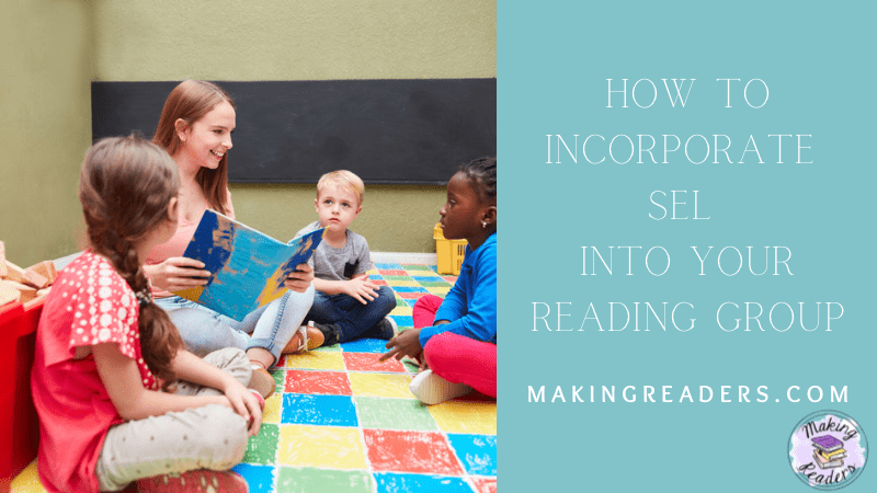 Making Readers 4 SEL into reading group from makingreaders.com